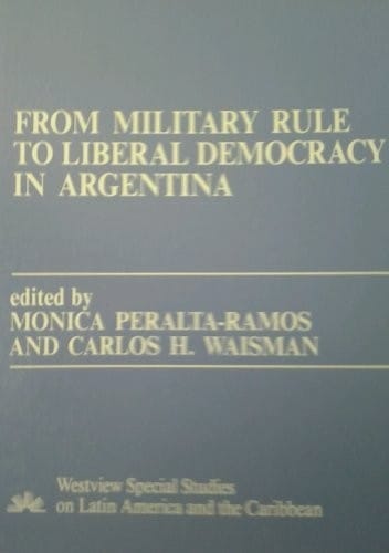 From military rule to liberal democracy in Argentina
