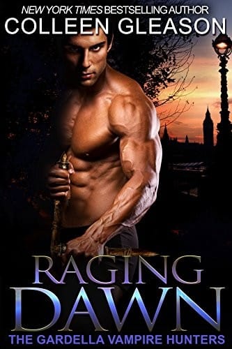 Raging Dawn: Macey Gardella & Max Denton Book 2 (The Gardella Vampire Hunters 7)