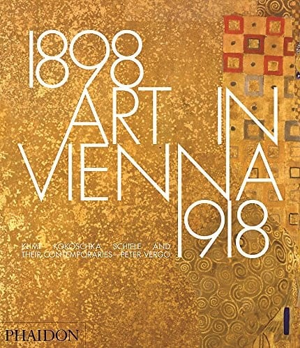 Art in Vienna 1898–1918: Klimt, Kokoschka, Schiele and their contemporaries