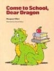 COME TO SCHOOL DEAR DRAGON, SOFTCOVER, BEGINNING TO READ (Modern Curriculum Press Beginning to Read)