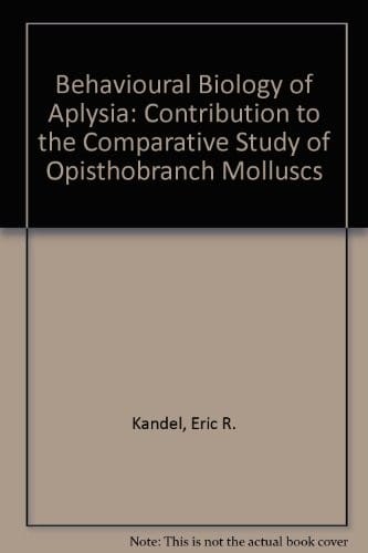 Behavioral Biology of Aplysia: A Contribution to the Comparative Study of Opisthorbranch Molluscs (Series of Books in Psychology)