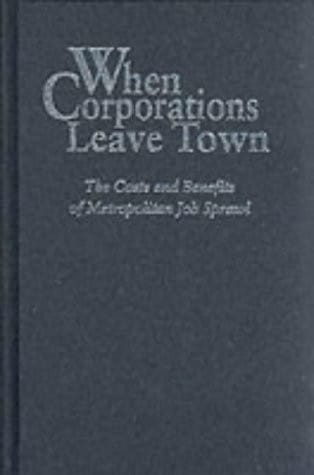 When Corporations Leave Town: The Costs and Benefits of Metropolitan Job Sprawl
