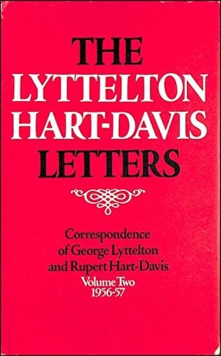 The Lyttelton Hart-Davis Letters: 1956-57 v. 2: Correspondence of George Lyttelton and Rupert Hart-Davis