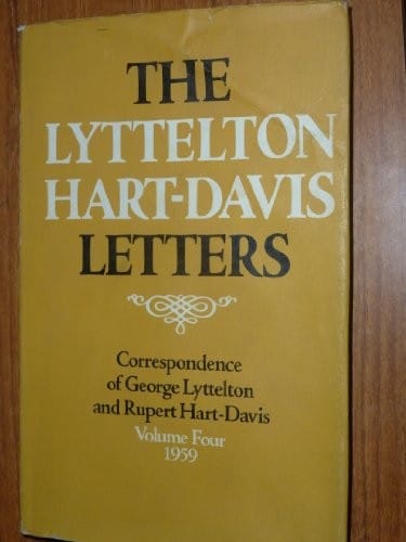 Lyttelton Hart-Davis Letters: 1959 v. 4: Correspondence of George Lyttelton and Rupert Hart-Davis
