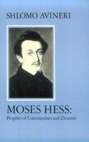 Moses Hess: Prophet of Communism and Zionism (Modern Jewish Masters)
