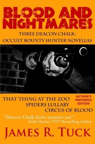 Blood And Nightmares: Three Deacon Chalk: Occult Bounty Hunter Novellas