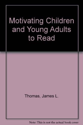 Motivating Children and Young Adults to Read