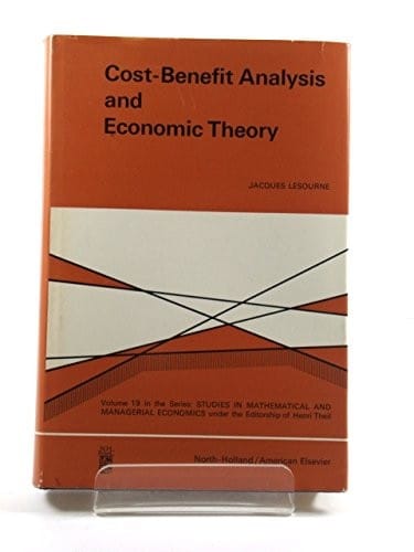 Cost-benefit Analysis and Economic Theory (Study in Mathematics & Managerial Economics)