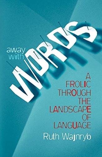 Away with words: a frolic through the landscape of language