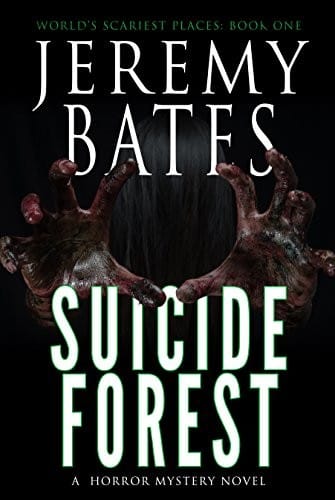 Suicide Forest: A horror mystery novel (World's Scariest Places Book 1)
