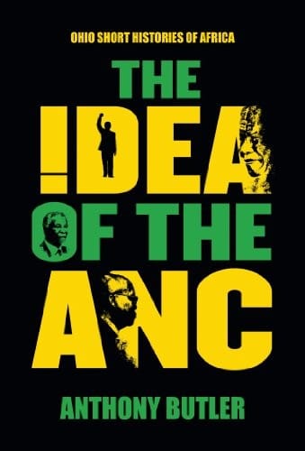 The Idea of the ANC (Ohio Short Histories of Africa)