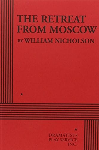 The Retreat from Moscow - Acting Edition (Acting Edition for Theater Productions)