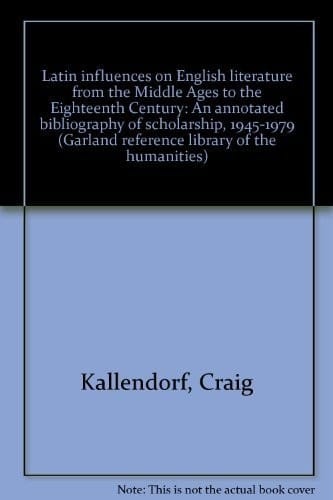 Latin influences on English literature from the Middle Ages to the Eighteenth Century