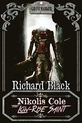 Nikolis Cole: The Low-Rise Saint (Grave Marker Book 1)