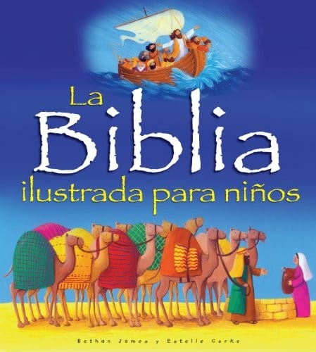 La Biblia ilustrada para niños (Spanish Edition)