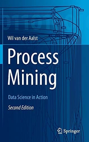 Process Mining: Data Science in Action
