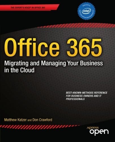 Office 365: Migrating and Managing Your Business in the Cloud