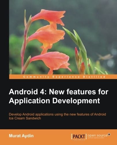 Android 4: New Features for Application Development