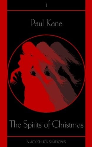 The Spirits of Christmas (BLACK SHUCK Shadows) (Volume 1)