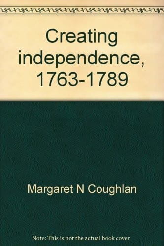 Creating independence, 1763-1789: background reading for young people;: A selected annotated bibliography,