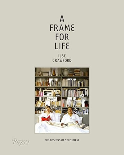 A Frame for Life: The Designs of StudioIlse