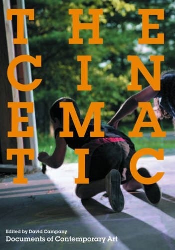 Cinematic (Documents of Contemporary Art Series)