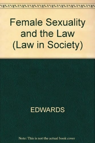 Female Sexuality and the Law (Law in Society Series)