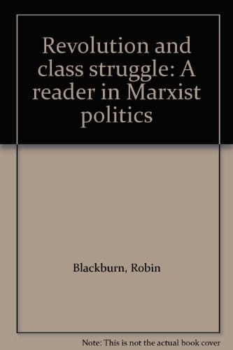 Revolution and class struggle: A reader in Marxist politics