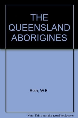 The Queensland Aborigines (Aboriginal studies series)