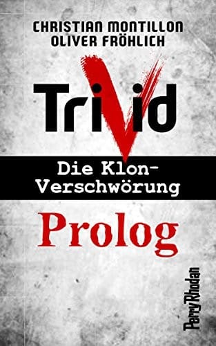 Perry Rhodan-Trivid Prolog (German Edition)