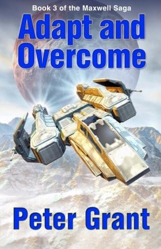 Adapt And Overcome (The Maxwell Saga) (Volume 3)