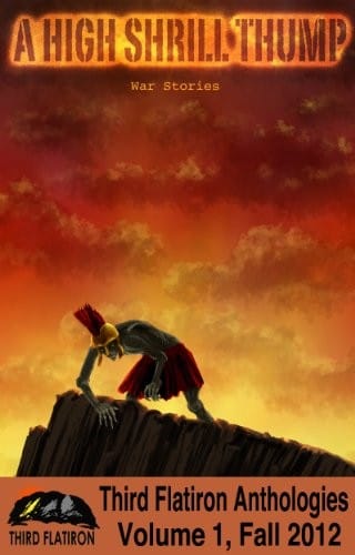 A High Shrill Thump: War Stories (Third Flatiron Anthologies Book 2)