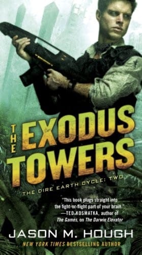 The Exodus Towers: The Dire Earth Cycle: Two (The Dire Earth Cycle Series Book 2)