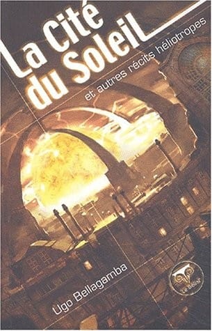 La cité du soleil et autres récits héliotropes