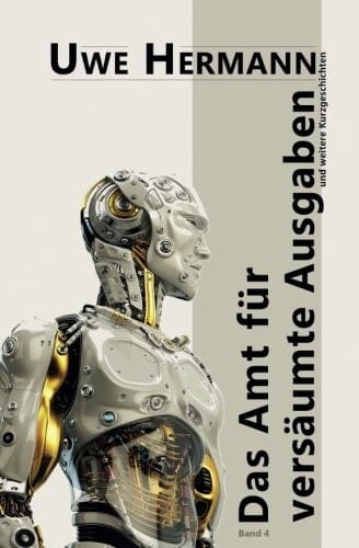 Das Amt für versäumte Ausgaben: Kurzgeschichten - Band 4 (German Edition)
