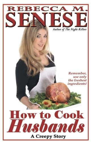 How to Cook Husbands: A Creepy Story