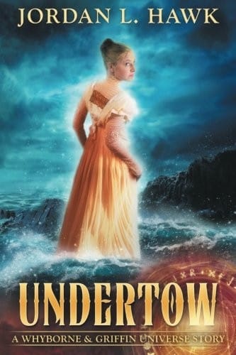Undertow: A Whyborne & Griffin Universe Story