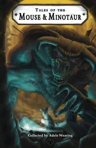 Tales of the Mouse and Minotaur (Bushy Tales) (Volume 3)