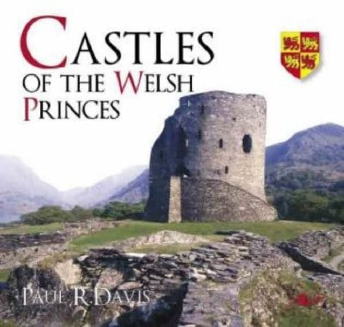 Castles of the Welsh Princes