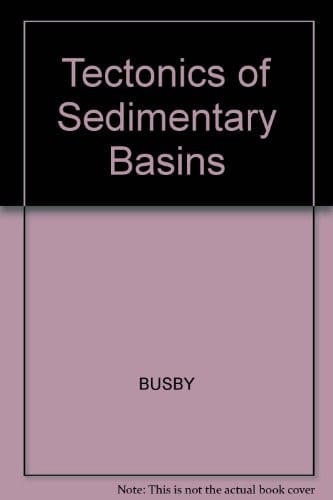 Tectonics of sedimentary basins.  edited by Cathy J. Busby and Raymond V. Ingersoll