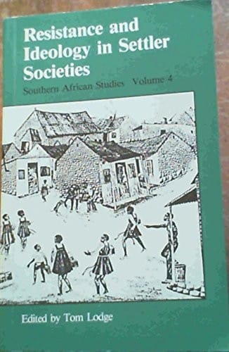 Resistance and ideology in settler societies