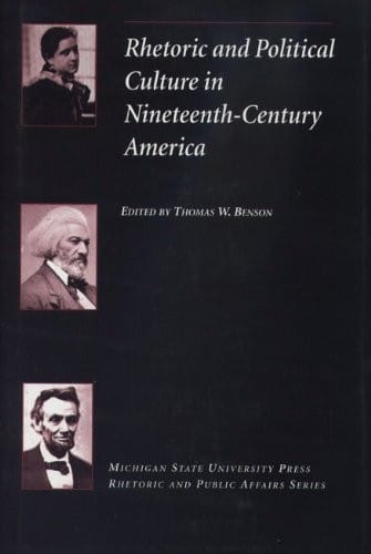 Rhetoric and political culture in nineteenth-century America
