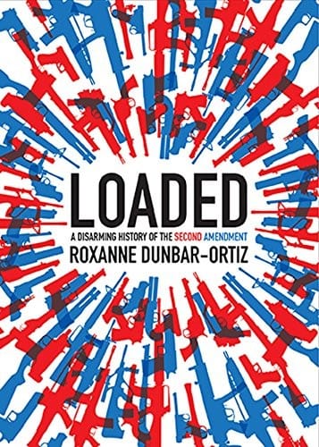 Loaded: A Disarming History of the Second Amendment (City Lights Open Media)