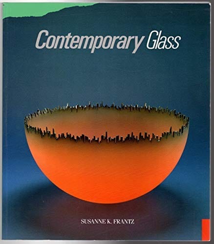 Contemporary Glass: A World Survey from the Corning Museum of Glass