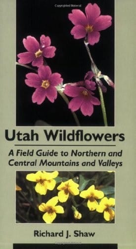 Utah Wildflowers: Field Guide to the Northern and Central Mountains and Valleys