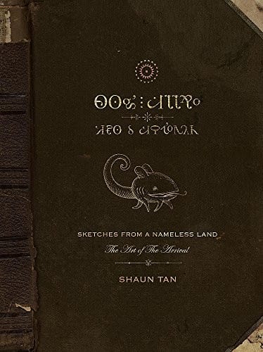 Sketches from a Nameless Land: The Art of the Arrival by Tan, Shaun (2012) Hardcover