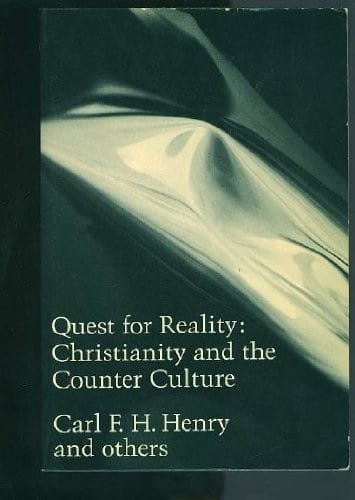 Quest for reality: Christianity and the counter culture
