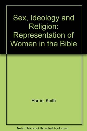 Sex, Ideology and Religion: Representation of Women in the Bible