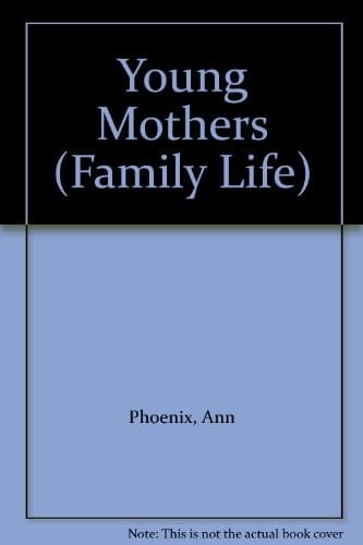 Young Mothers? (Family Life)