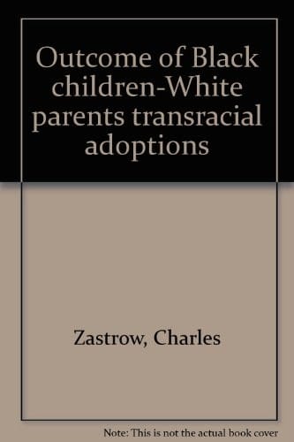 Outcome of Black children-White parents transracial adoptions